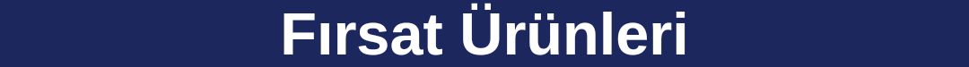Günün Fırsat Ürünleri